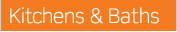 Kitchens & Baths